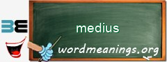 WordMeaning blackboard for medius